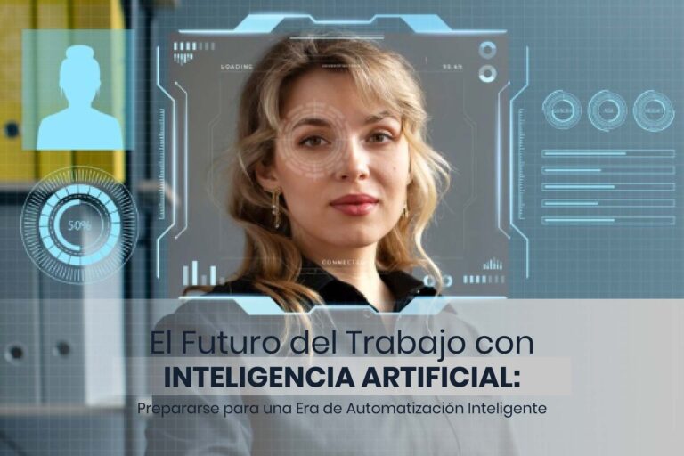 El Futuro del Trabajo con Inteligencia Artificial Automatizacion Inteligente